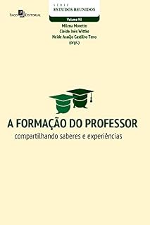 Livro A formação do professor: Compartilhando saberes e experiências (Série Estudos Reunidos Livro 93)