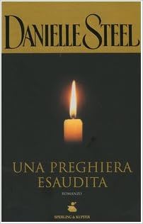 Danielle Steel - Una preghiera esaudita (2006)