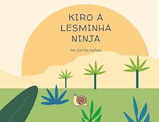 Livro Kiro A lesminha Ninja