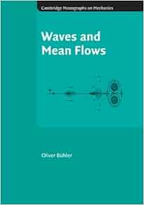 Waves And Mean Flows Cambridge Monographs On Mechanics