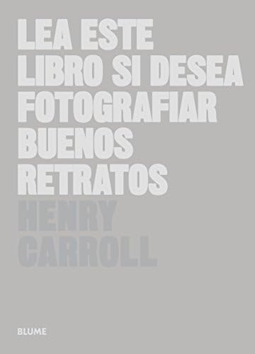 Lea este libro si desea fotografiar buenos retratos (Spanish) Paperback – 1 Aug. 2015
