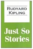 Just So Stories, Kipling, Rudyard, 1560005017