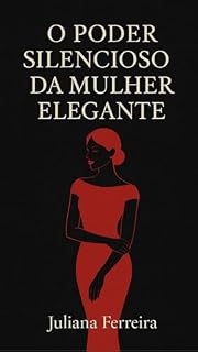 Livro O poder silencioso da mulher elegante