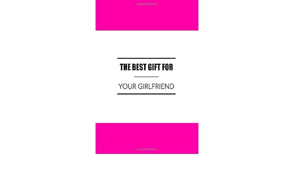 a gift to give your girlfriend