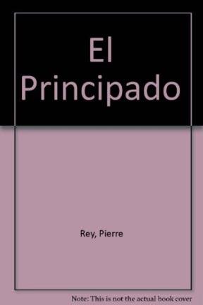 El Principado (Spanish Edition) - Rey, Pierre