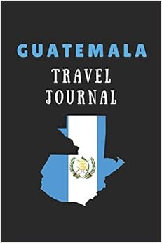 Guatemala Travel Journal: 2 in 1 Composition Notebook Combining Lined Writing Paper and Itinerary List Paper, by WrittenIn WrittenOn