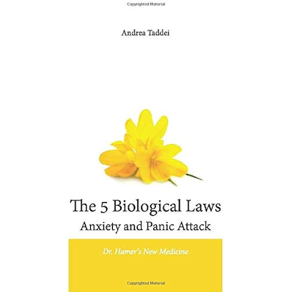 The 5 Biological Laws Anxiety And Panic Attacks Dr Hamer S New Medicine 9781530113316 Medicine Health Science Books Amazon Com The 5 Biological Laws Anxiety And Panic Attacks Dr Hamer S New Medicine 9781530113316 Medicine Health Science Books Amazon Com