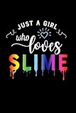 Just a Girl Who Loves Slime: Wide Ruled Composition Notebook for Girls 6x9 Blank Lined Journal 110 pages by Slime Queen Journals