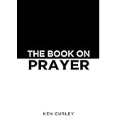 The Book On Prayer: An Invitation to an Awakening