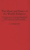 The Music and Dance of the World's Religions: A