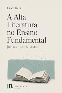 Livro A alta literatura no ensino fundamental: Limites e possibilidades
