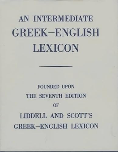 Liddell and Scott's Greek-English Lexicon, Abridged [Oxford Little