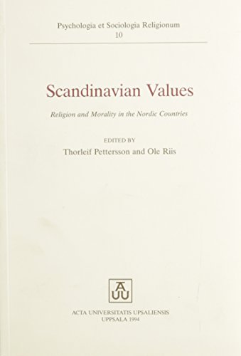 Scandinavian Values: Religion and Morality in the Nordic Countries (Psychologia Et Sociologia Religionum , No 10)