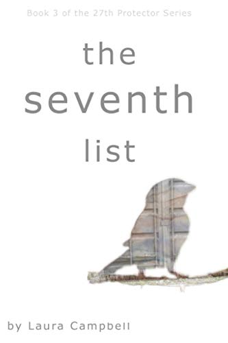 The Seventh List: Book 3 of the 27th Protector Series by Laura Campbell