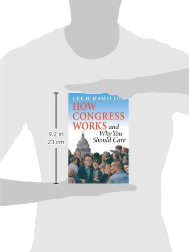How Congress Works And Why You Should Care Hamilton Lee H 9780253216953 Amazon Com Books