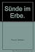 Sünde im Erbe: Erfahrungsinhalt und Sinn der Erbsündenlehre