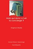 Mais qui donc a tué la concierge ?: Enigme à Neuilly (French Edition) by Henri Blaquière