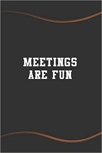 Meetings Are Fun Blank Lined Journal For Coworkers And Friends Perfect Employee Appreciation Gift Idea Funny Saying Notebooks Saad Awesome Notebooks 9781677108138 Amazon Com Books