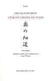 L'étroit chemin du fond : Edition bilingue français-japonais by
