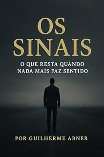 Livro Os sinais : O que resta quando nada mais faz sentido