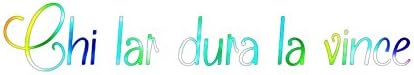 Italian Chi Lar Dura La Vince - Vinyl Decal Sticker - 12" x 2" - Tye Dye