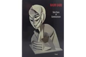 Naum Gabo: Sixty Years of Constructivism