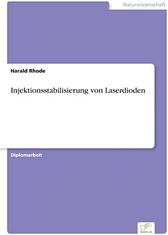 Injektionsstabilisierung von Laserdioden (German Edition)