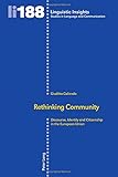 Rethinking Community: Discourse, Identity and Citizenship in the European Union (Linguistic Insights by Giuditta Caliendo