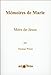 mémoires de Marie, mère de Jésus by 