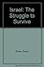 Israel: The Struggle to Survive by 