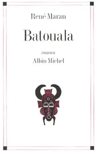 Batouala Roman Edition Definitive Romans Nouvelles Recits Domaine Francais French Edition Maran Rene 9782226016768 Amazon Com Books Batouala Roman Edition Definitive Romans Nouvelles Recits Domaine Francais French Edition Maran Rene 9782226016768 Amazon Com Books