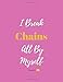 I Break Chains All By Myself: Beyonce Journal | Beyonce Notebook | Blank Lined Journal | Beyonce Gif by 