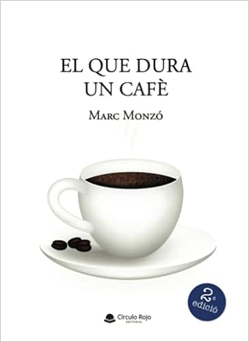 Amazon.com: El que dura un cafè (Catalan Edition): 9788413851419: Monzó  Berdún, Marc: Libros