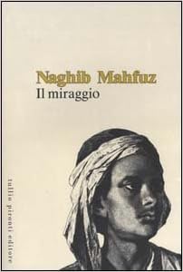 Naghib Mahfuz - Il miraggio (2000)