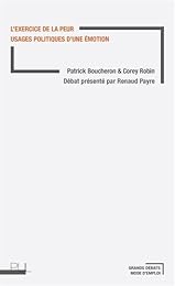 L' exercice de la peur, usages politiques d'une émotion