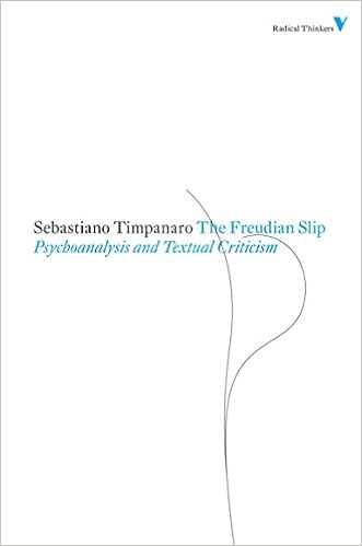 The Freudian Slip Psychoanalysis And Textual Criticism Radical Thinkers Amazon De Timpanaro Sebastiano Anderson Perry Fremdsprachige Bucher