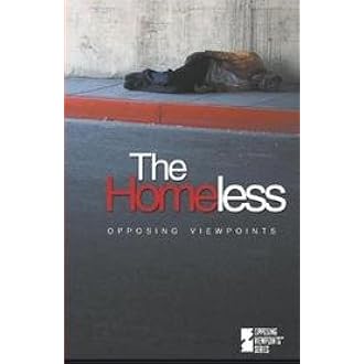 Amazon Com Opposing Viewpoints Series The Homeless Paperback Edition 9780737707496 Hurley Jennifer A Books