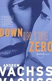 Down in the Zero by Andrew Vachss front cover