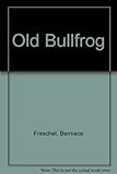 Hardcover Old Bullfrog Book