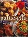 Patisserie: An Encyclopedia of Cakes, Pastries, Cookies, Biscuits, Chocolate, Confectionery & Desser by