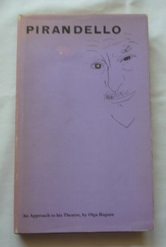 Pirandello: An Approach to His Theatre (Writers of Italy Series)