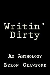 Writin' Dirty: An Anthology