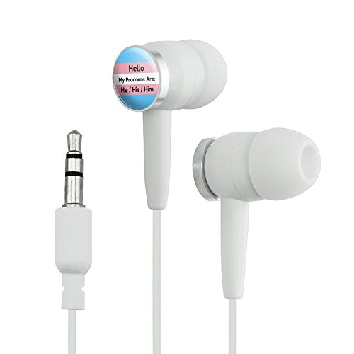 My Pronouns Are He His Him Gender Identity Novelty In-Ear Earbud Headphones - White