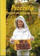 Pszczoly. Poradnik poczatkujacego hodowcy