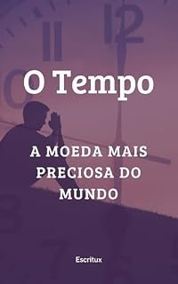 Livro O Tempo: A Moeda Mais Preciosa do Mundo