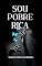 Livro SOU POBRE RICA: As riquezas que o dinheiro não pode comprar