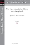 Front cover for the book After Freedom: A Cultural Study in the Deep South by Hortense Powdermaker