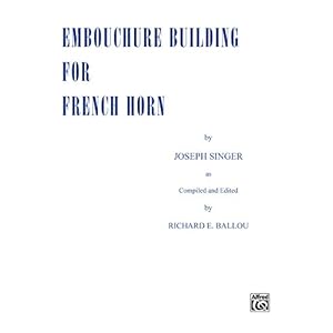 Embouchure Building for French Horn