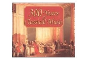 300 Years of Classical Music