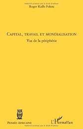 Capital, travail et mondialisation